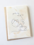 Cosy Greetings: "You're My Cup of Tea" Card